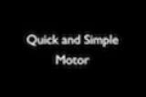 Quick and Simple Motor