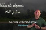 Working with Polynomials: Multiplication